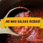 No más salsas de tomate ácidas